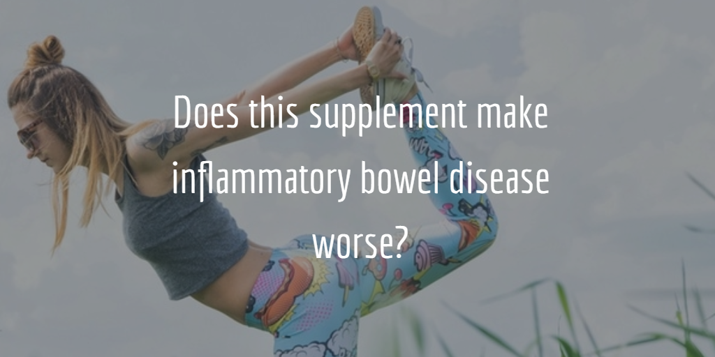 Does L-Glutamine worsen Inflammatory Bowel Disease?