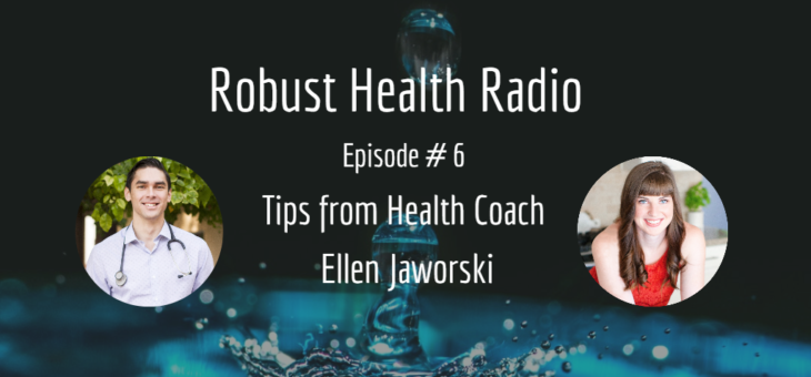 Podcast Episode #6: Pro Health Coach Tips with Ellen Jaworski