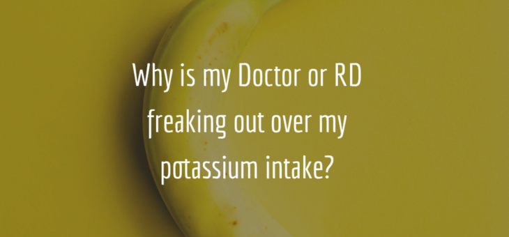 Why does my doctor and registered dietitian freak out about my potassium supplements?